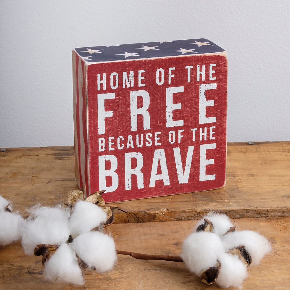 Patriotic wooden block sign: "Home of the Free because of the Brave"