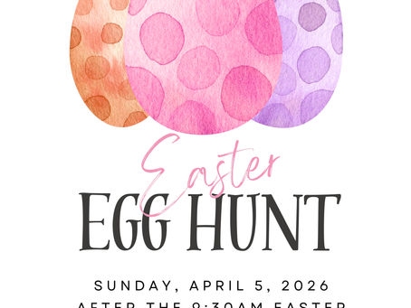 All are Invited to our Annual Easter Egg Hunt!