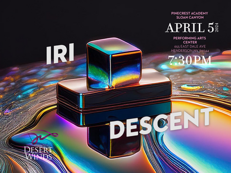 Desert Winds Presents Iri+descent: A Dazzling Spectrum of Sound - April 5, 2025 | 7:30 p.m.