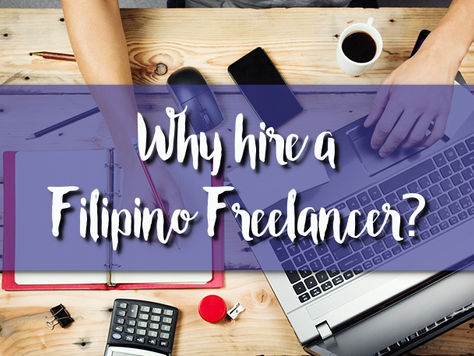 Why Hire a Filipino Freelancer?