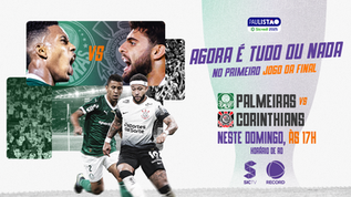 Primeiro jogo da final: Palmeiras X Corinthians neste Domingo!