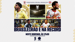 Brasileirão 2025: Corinthians x Red Bull Bragantino será transmitido ao vivo neste domingo pela SIC TV!