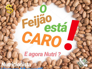 O FEIJÃO ESTÁ CARO!!! E AGORA?