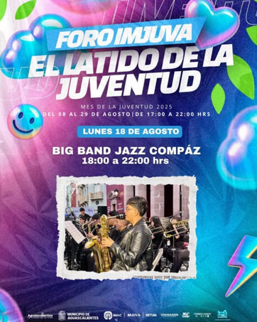 MUNICIPIO DE AGS - EL LATIDO DE LA JUVENTUD SUENA A JAZZ