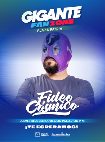 GOBIERNO DE AGS - FIDEO CÓSMICO PRESENTA “RASPANDO LA CHANCLA” EN EL GIGANTE FAN ZONE