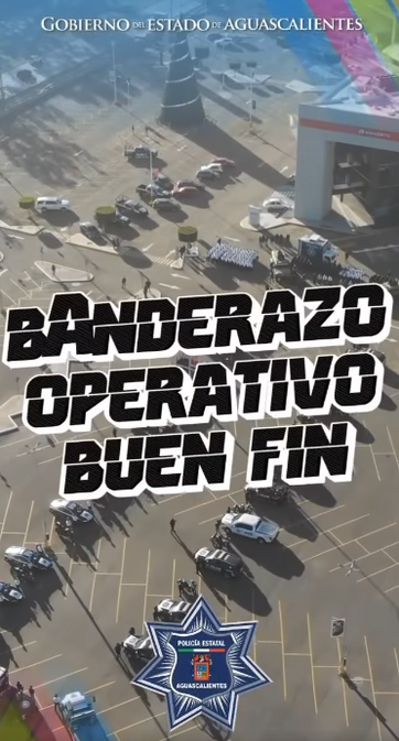GOBIERNO DE AGS - INICIA OPERATIVO DE SEGURIDAD PARA EL BUEN FIN 2025