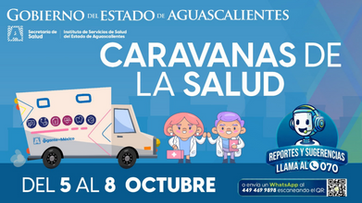 GOBIERNO DE AGS - LAS CARAVANAS DE LA SALUD LLEGAN A TU COMUNIDAD