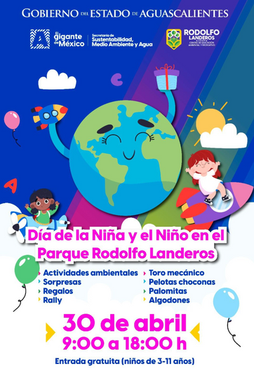 GOBIERNO DE AGS - EL PARQUE RODOLFO LANDEROS TENDRÁ SORPRESAS PARA CELEBRAR EL DÍA DEL NIÑO Y LA NIÑA