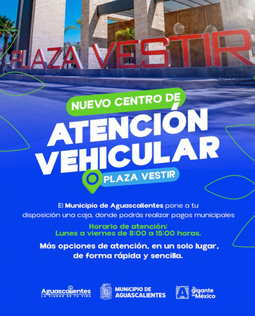 MUNICIPIO DE AGS - MUNICIPIO DE AGUASCALIENTES HABILITA MÓDULO DE PAGO EN EL NUEVO CENTRO DE ATENCIÓN VEHICULAR DE PLAZA VESTIR