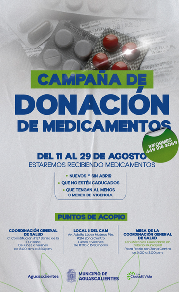 MUNICIPIO DE AGS - LANZA MUNICIPIO DE AGUASCALIENTES CAMPAÑA DE DONACIÓN DE MEDICAMENTOS