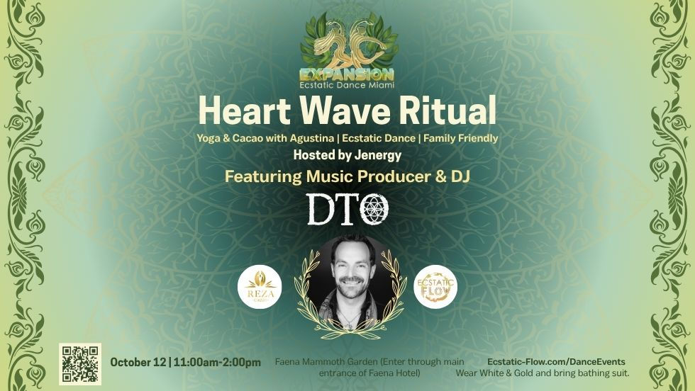 Heart Wave Ritual- Cacao Ecstatic Dance Featuring DTO