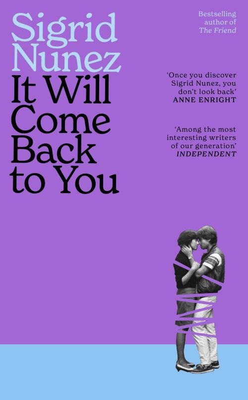 It Will Come Back to You by Sigrid Nunez