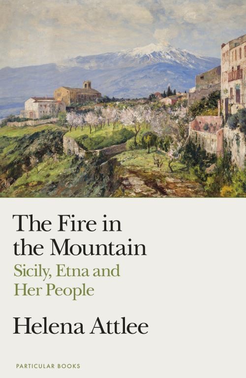 The Fire in the Mountain by Helena Attlee