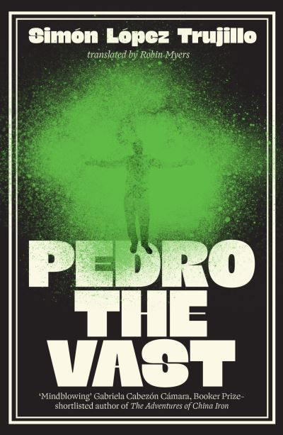 Pedro the Vast by López, Trujillo, Simón