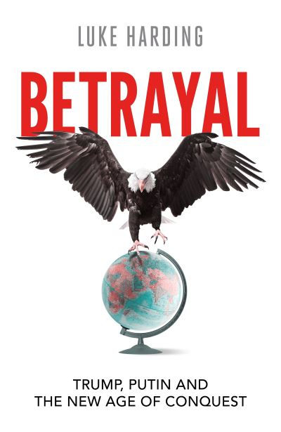 Betrayal by Luke Harding