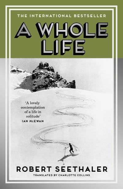 A Whole Life by Robert Seethaler