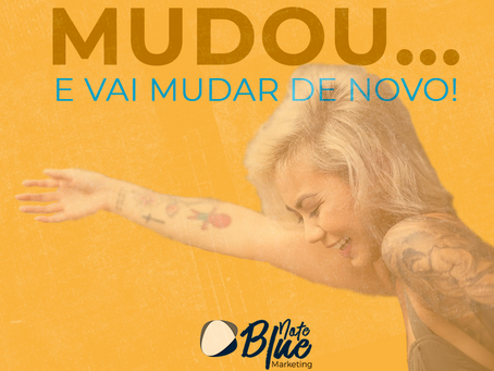 Mudou... e vai mudar de novo!