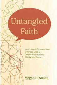 Untangled Faith, Megan Nilsen
