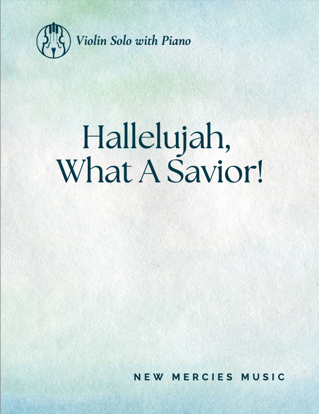 "Hallelujah, What A Savior" Violin and Piano