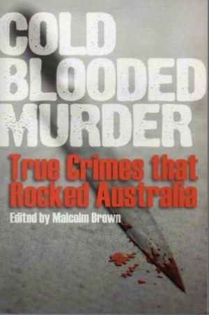 Cold Blooded Murder - Edited by Malcolm Brown