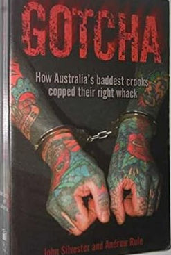 Gotcha - By John Silvester and Andrew Rule