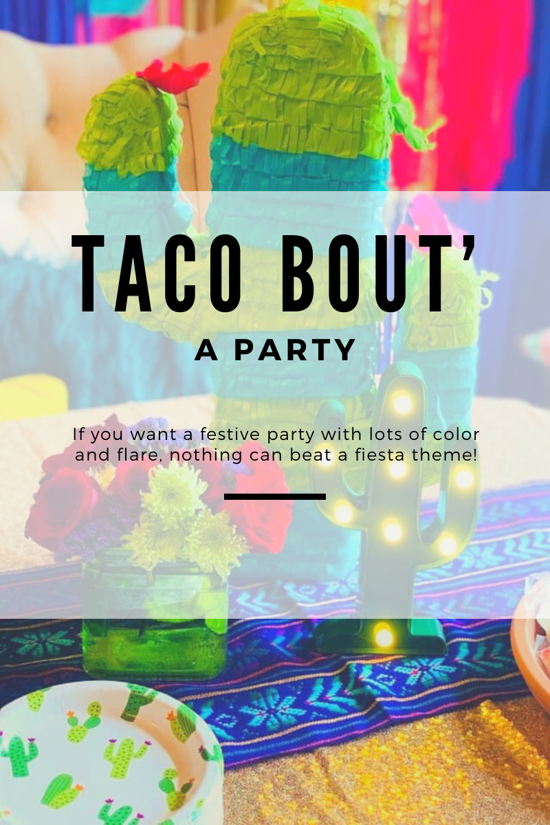 Taco bout a Party!!