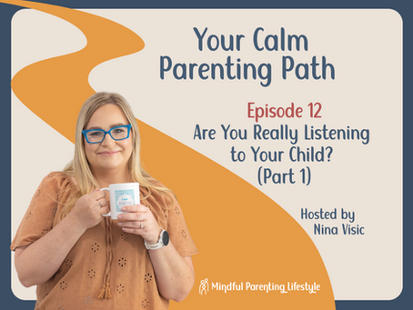 Smiling Nina wearing glasses holds a mug reading "I am calm." Text: Your Calm Parenting Path, Episode 12, hosted by Nina Visic.