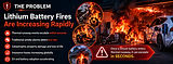Lithium Battery Fires the problem.jpeg