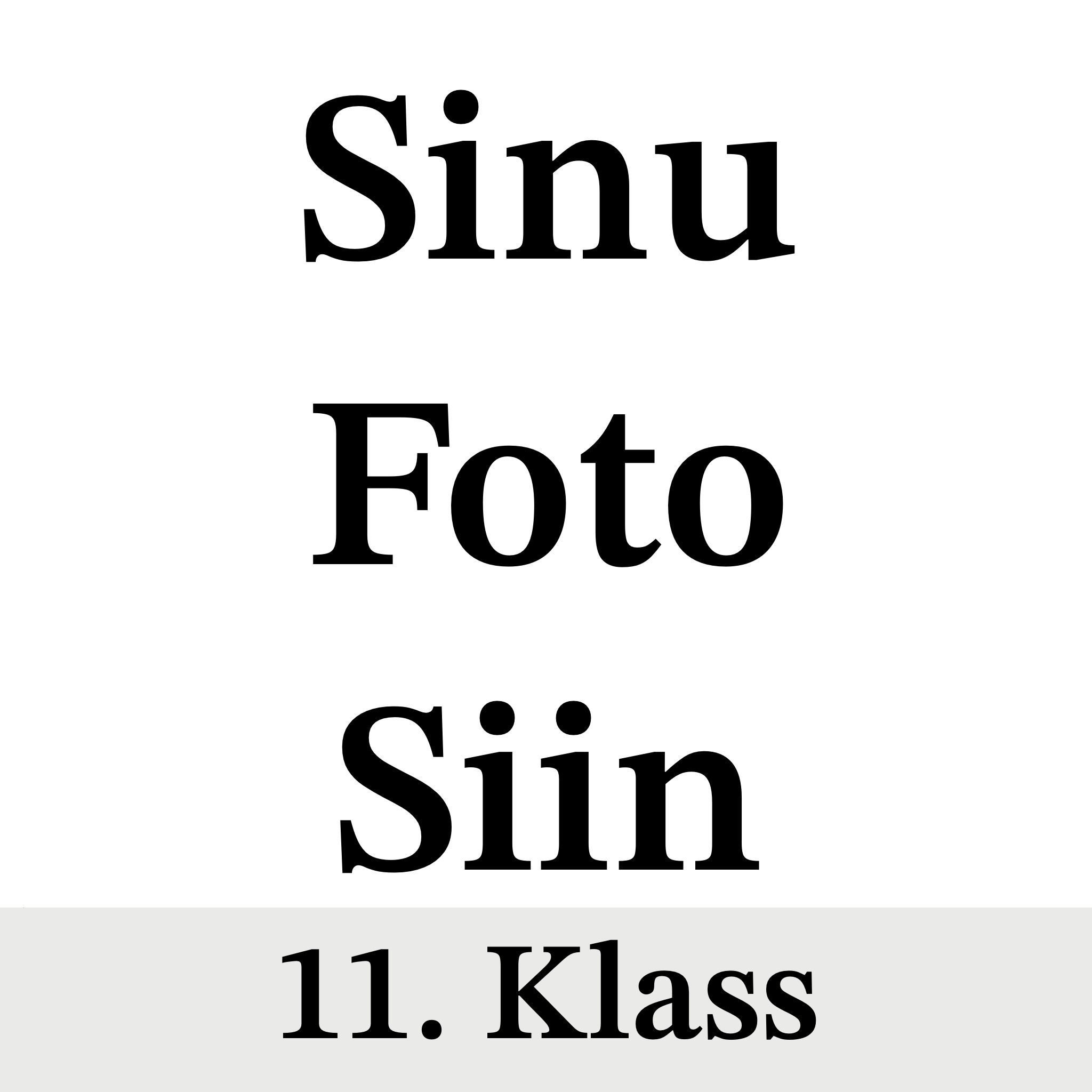 Sinu pildiga 11. Klass