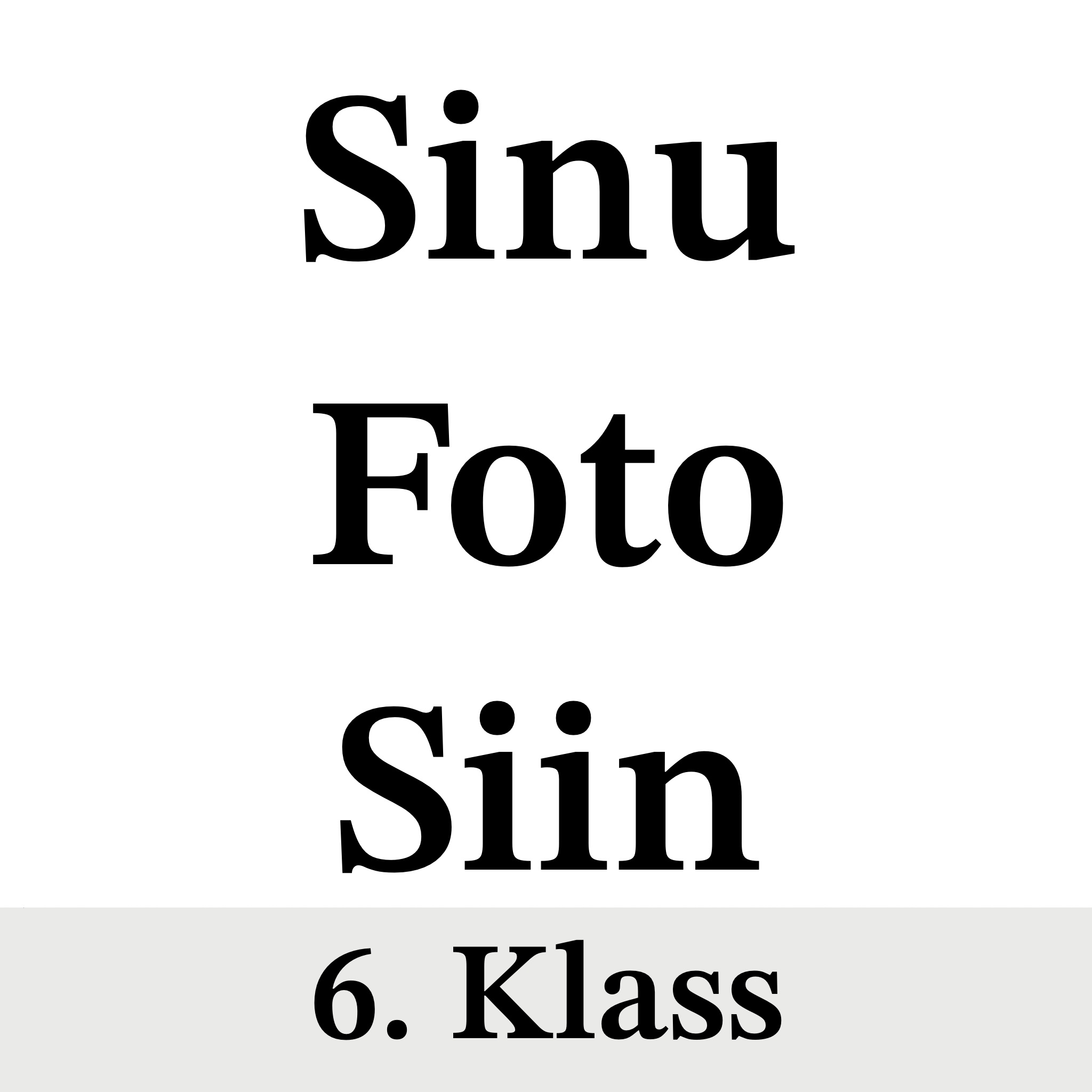 Sinu pildiga 6. Klass