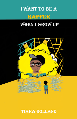 I Want to be a Rapper When I Grow Up