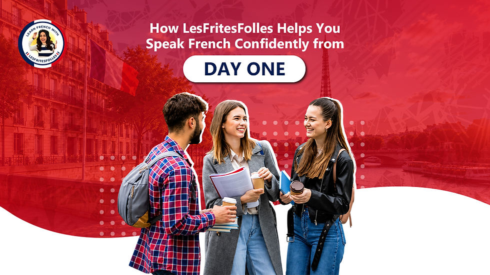 How LesFritesFolles Helps You Speak French Confidently from Day One