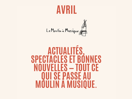 Infolettre : Tendez l'oreille — Le Moulin à Musique a des nouvelles !