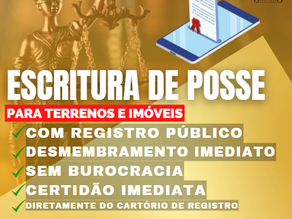 Qual a garantia jurídica de uma Escritura de Posse?