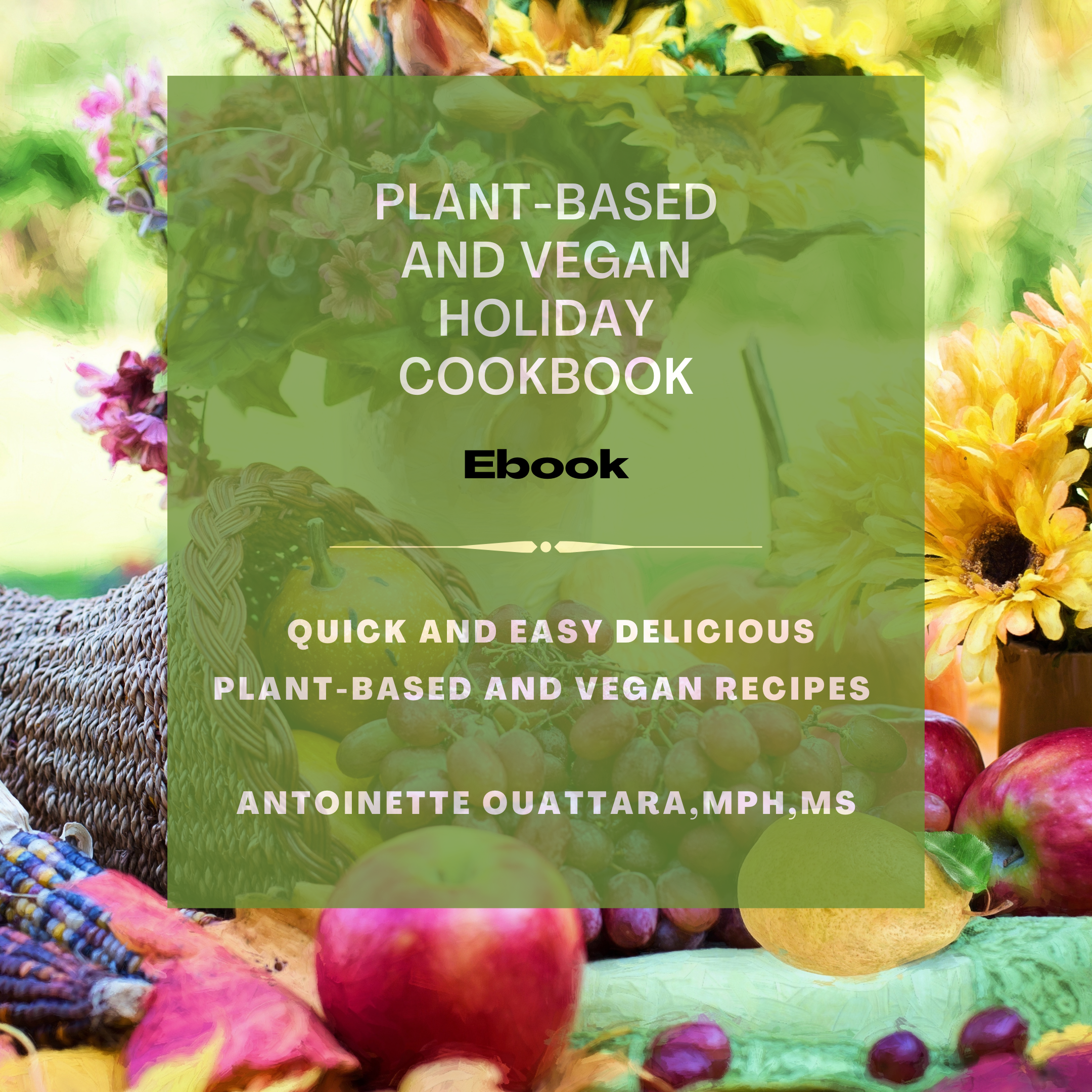 Plant-Based and Vegan Holiday Recipes (Ebook) 2022-2023 edition