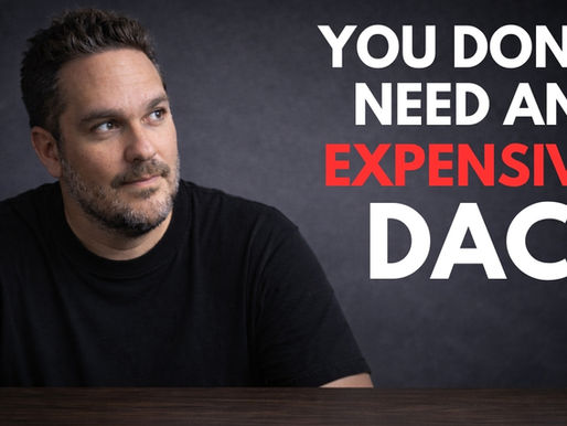 You don't need an expensive DAC
