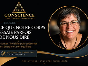Article TRIA Conscience – Ce que notre corps essaie parfois de nous dire. Réflexion sur la conscience de soi, les signaux corporels, les émotions et l'importance d'écouter le corps avant que les déséquilibres ne s'installent.