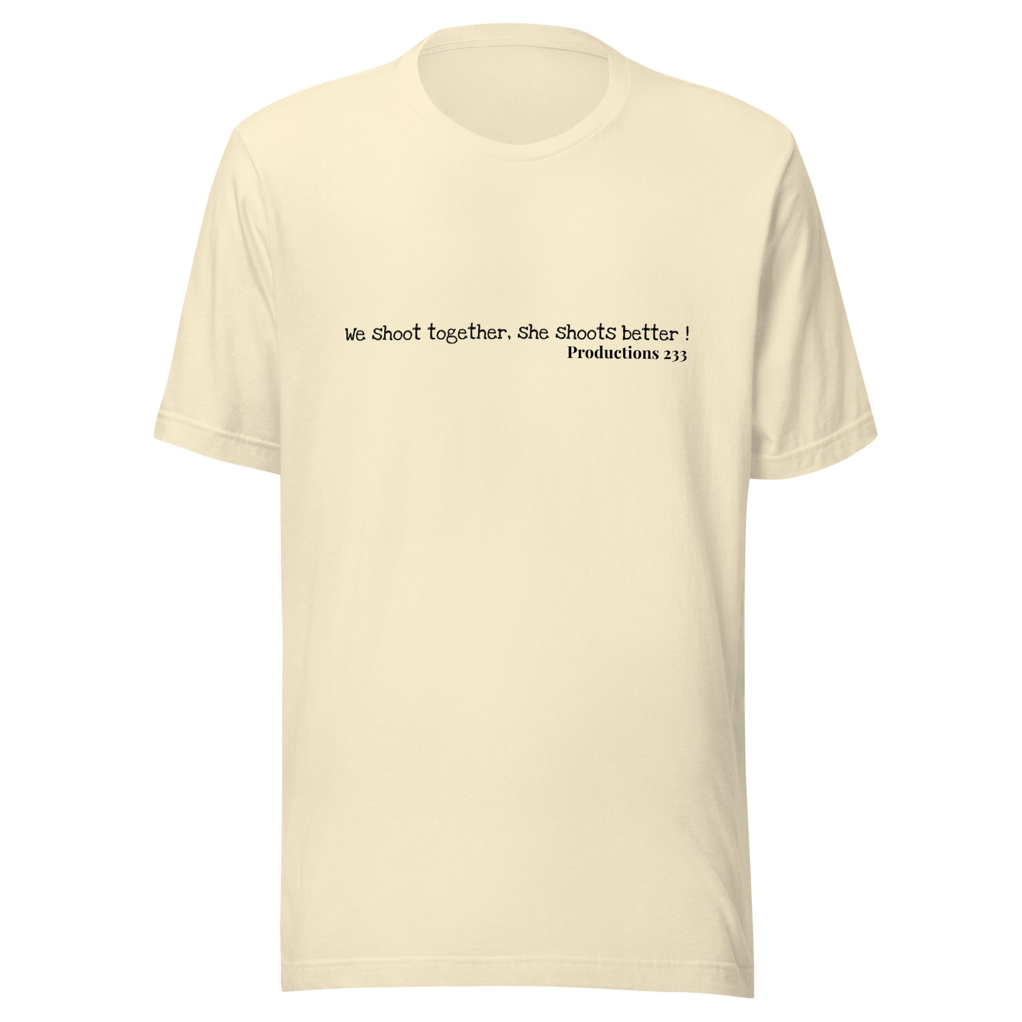 T-shirt Unisex "We shoot together, she shoots better" 