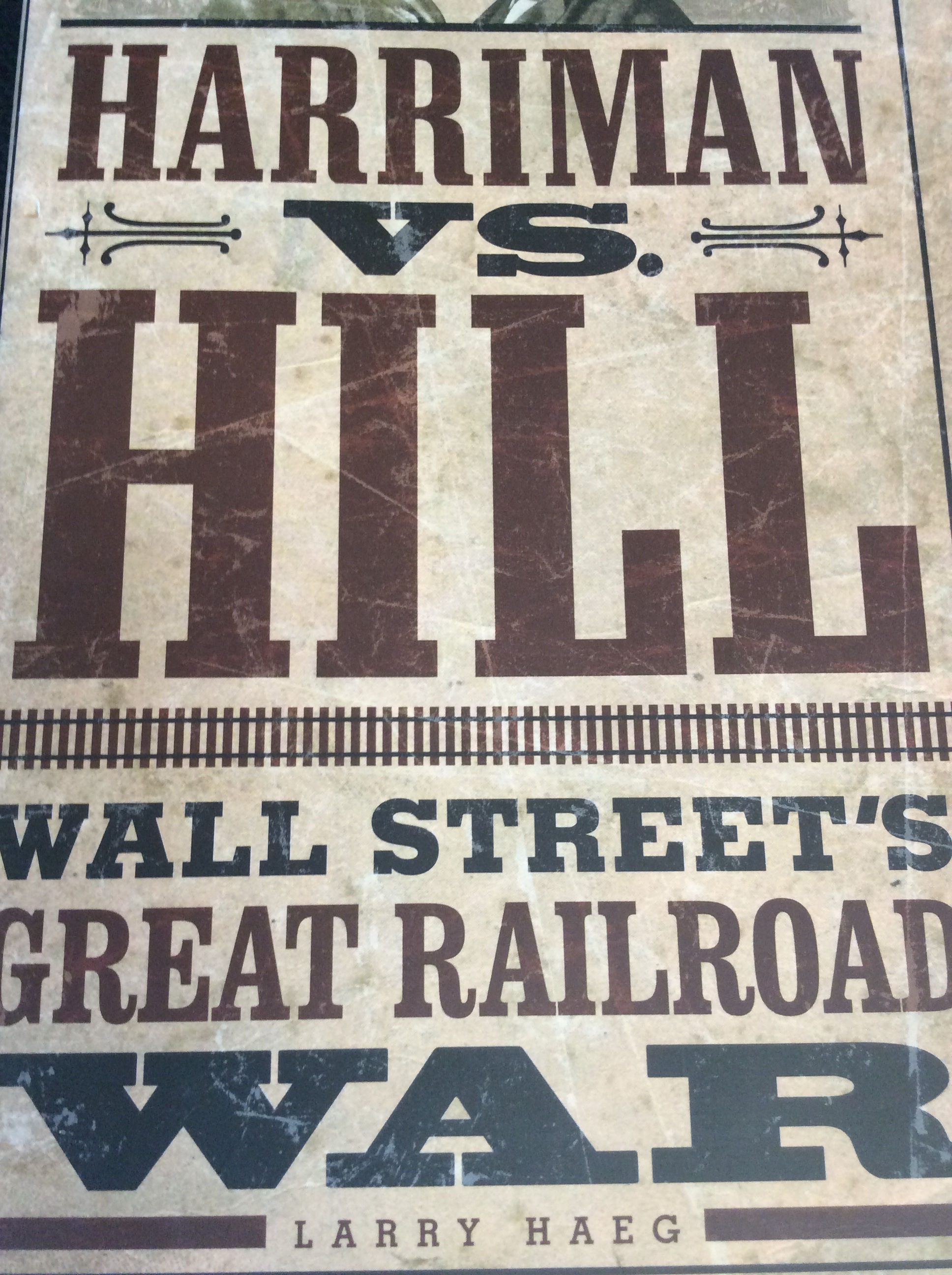 Harriman vs. Hill: Wall Street’s Great Railroad War