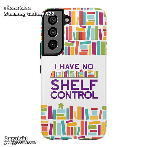 I Have No Shelf Control Phone Cases for iPhone and Samsung Galaxy Phones I Have No Shelf Control Phone Cases for iPhone and Samsung Galaxy Phones