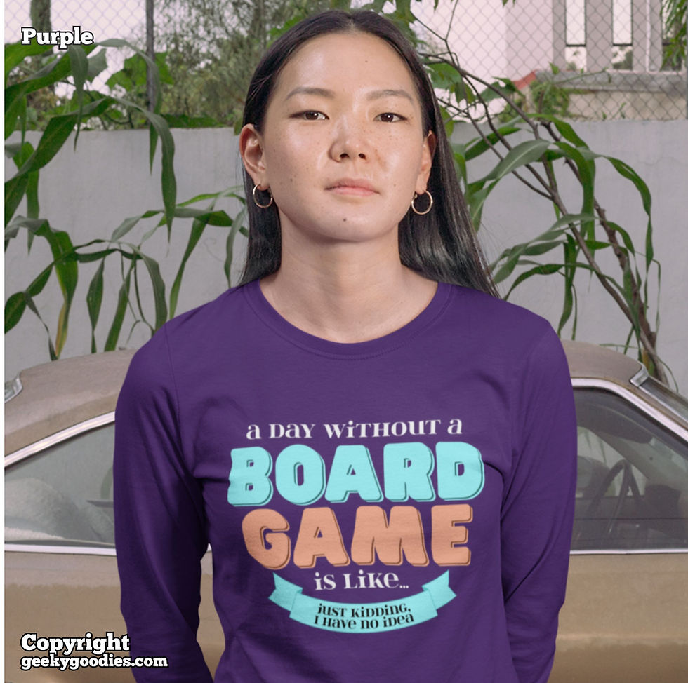 Thumbnail: A Day Without a Board Game Is Like... Just Kidding Unisex Long Sleeve Shirts