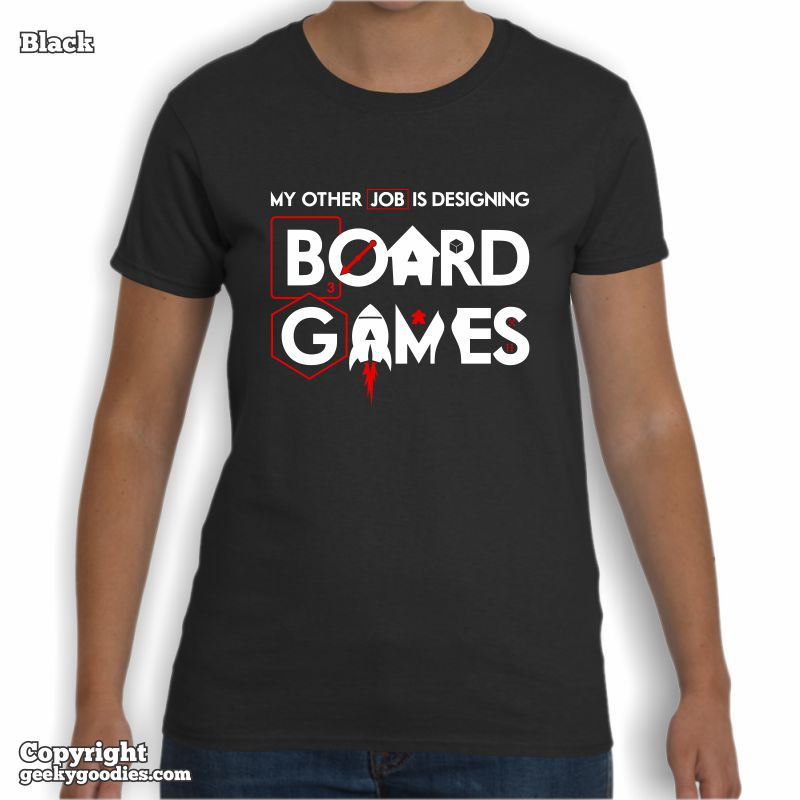 Thumbnail: My Other Job is Designing Board Games Ladies T-shirt
