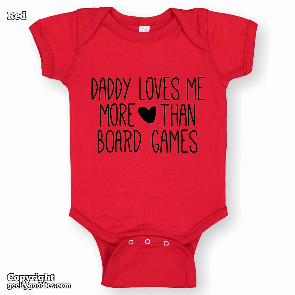 Thumbnail: Daddy Loves Me More Than Board Games Baby Onesies / Infant Bodysuits