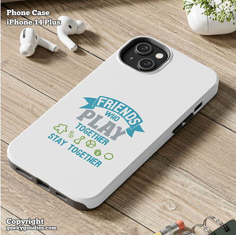 Friends Who Play Together Stay Together Phone Case for iPhone and Samsung Phones Friends Who Play Together Stay Together Phone Case for iPhone and Samsung Phones