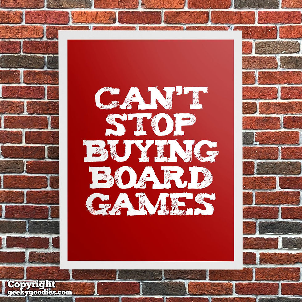 Thumbnail: Can't Stop Buying Board Games Poster