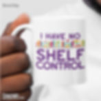 I Have No Shelf Control Coffee Mugs