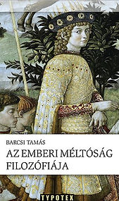 Barcsi Tamás Az emberi méltóság filozófiája