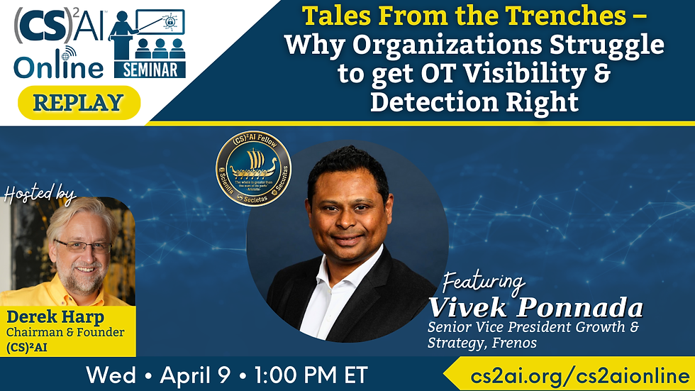 (CS)²AI Replay: Why Organizations Struggle to get OT Visibility & Detection Right