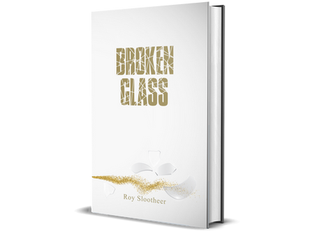 Broken Glass, a memoir by Roy Slootheer