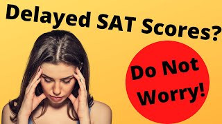 "Delayed SAT Results and a BONANZA OF VIRTUAL COLLEGE FAIRS"